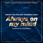 Always On My Mind (feat. Ras Peter Bob and AdZebra)