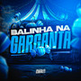 Balinha na Garganta (Explicit)