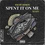 Spend It On Me (Explicit)