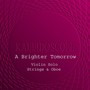 A Brighter Tomorrow: Violin Solo, Strings & Oboe