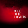 Kill the Lights (Explicit)