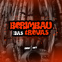 Berimbau das Trevas (Explicit)