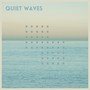 Quiet Waves