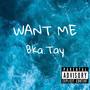 Want Me (Explicit)