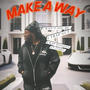 MAKE A WAY (Explicit)