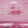 Fly Away (feat. Sanaa, Wajo, Premo & Wyllbee)