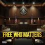 Zouhloo125 Presents: Free Who Matters (Explicit)