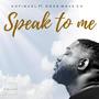 Speak To Me (feat. Doxa wave gh)