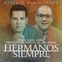 Hermanos Siempre