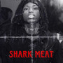 Shark Meat (Explicit)