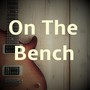 On the Bench