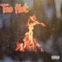 Too Hot (Explicit)