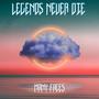 Legends Never Die (feat. Christina Rivera)