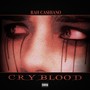 Cry Blood (Explicit)
