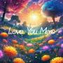 Love You More