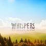 Whispers