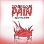 Double Cup Pain (Radio Edit)