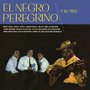 El Negro Peregrino y Su Trío