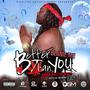 Better Than You (Deluxe) [Explicit]