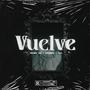 Vuelve (feat. Disbek & CH) [Explicit]