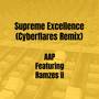Supreme Excellence (Cyberflares Remix) [Explicit]