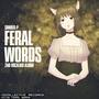 Feral Words (Vocaloid)