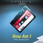 How Am I (feat. Reccless254) [Explicit]