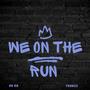 We On The Run (Explicit)