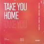 Take You Home