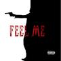 Feel Me (feat. Dom Perryon) [Explicit]