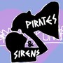 Sirens & Pirates (Explicit)