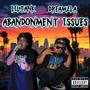 Abandonment issues (feat. Dreamz L.A.) [Explicit]