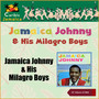 Jamaica Johnny And His Milagro Boys (10