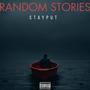 RANDOM STORIES (Explicit)