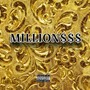 Millions (Explicit)