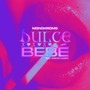 Dulce Bebé (feat. Roberto Guinto)