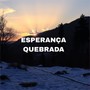 Esperança Quebrada