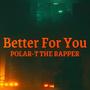 Better For You (Explicit)