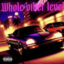 Whole Other Level (Explicit)