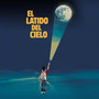 El Latido Del Cielo (Banda Sonora Original)