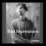 Bad Impressions