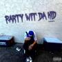 party wit da kid (Explicit)