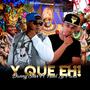 Y Que Eh (feat. Nuel la Para) [Explicit]