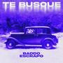 Te Busque (feat. ESCRAPO) [Explicit]