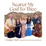 Nearer My God To Thee (feat. Hannah McLarty, Nicole Abram, Jonathan Lee & John McLarty)