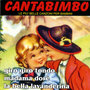 Cantabimbo- le più belle canzoni per bambini