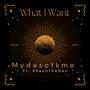 What I want (feat. ShaunThaDon) [Explicit]