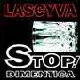 Stop! Dimentica