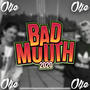 Bad Mouth 2020 (Explicit)