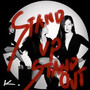 STAND UP STAND OUT